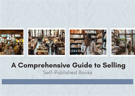 How to Sell Self-Published Books: A Comprehensive Guide