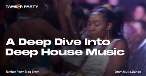 What Is Deep House Music and Its Allure