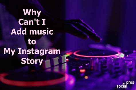 Why Can't I Add Music to My Instagram Post? A Detailed Exploration